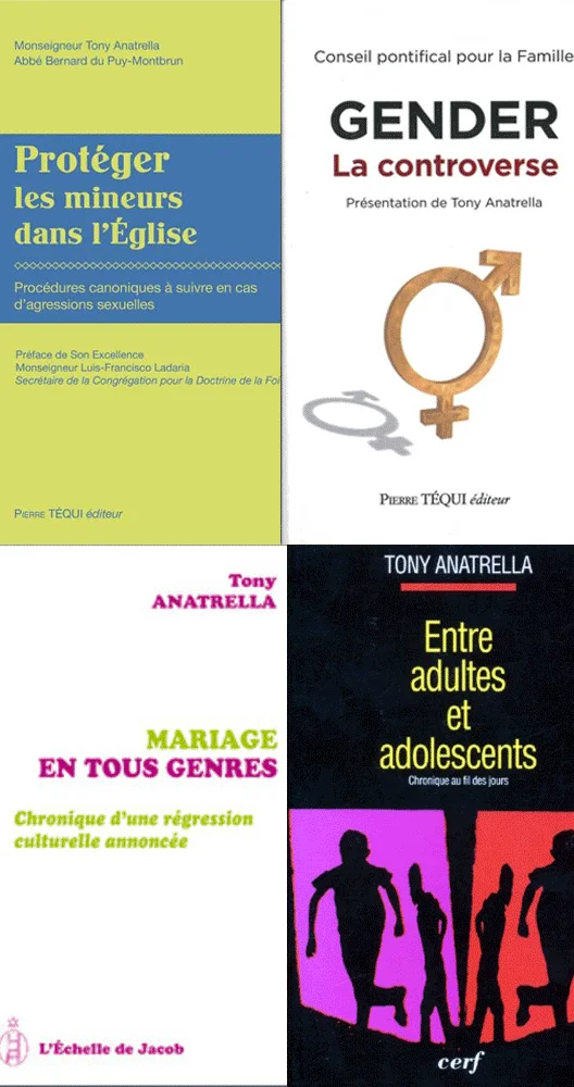 Montage présentant quatre couvertures de livres écrits ou présentés par Tony Anatrella : « Protéger les mineurs dans l&rsquo;Église », « Gender La controverse », « Mariage en tous genres » et « Entre adultes et adolescents ».